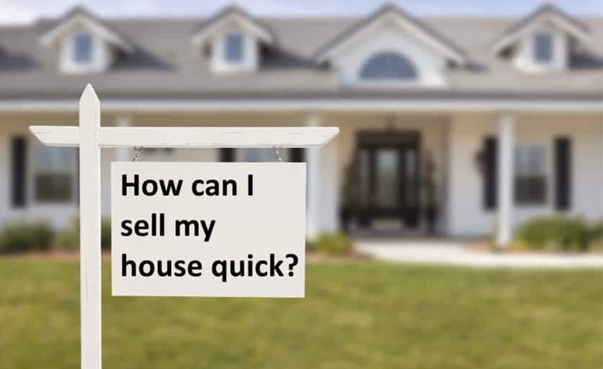 How Can I sell my House Quick