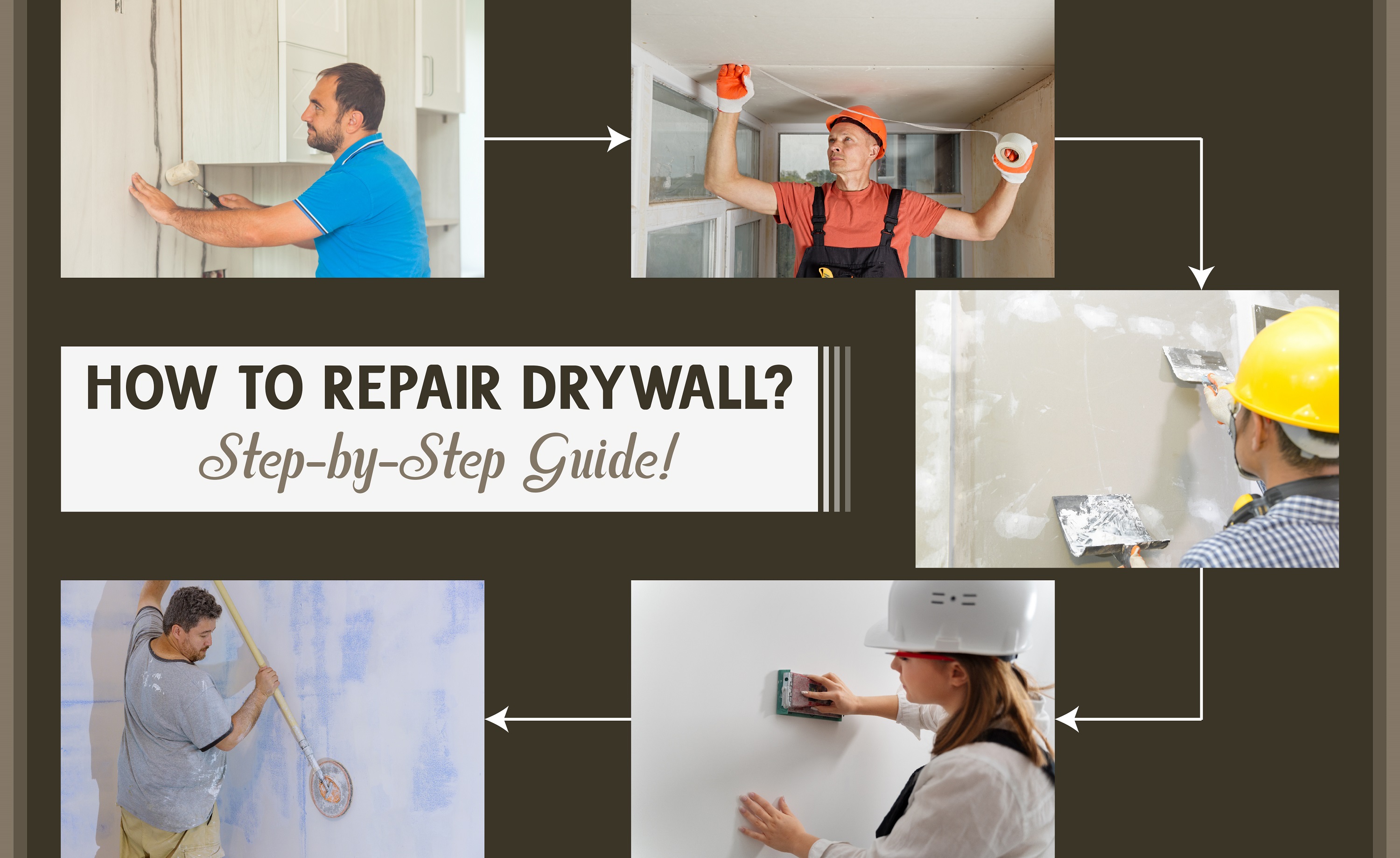 How to Repair Drywall Step- By Step Guide