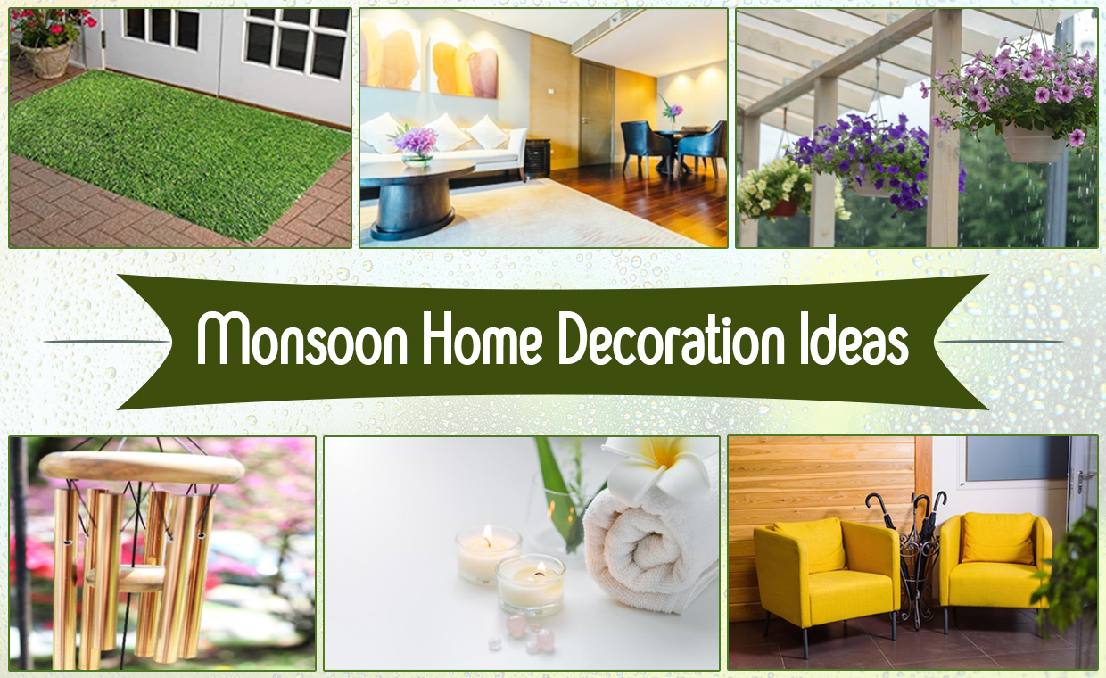 Monsoon Home Decoration Ideas