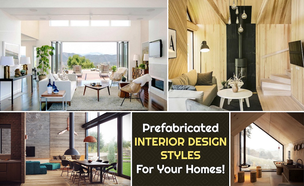 Prefabricated interiors design styles