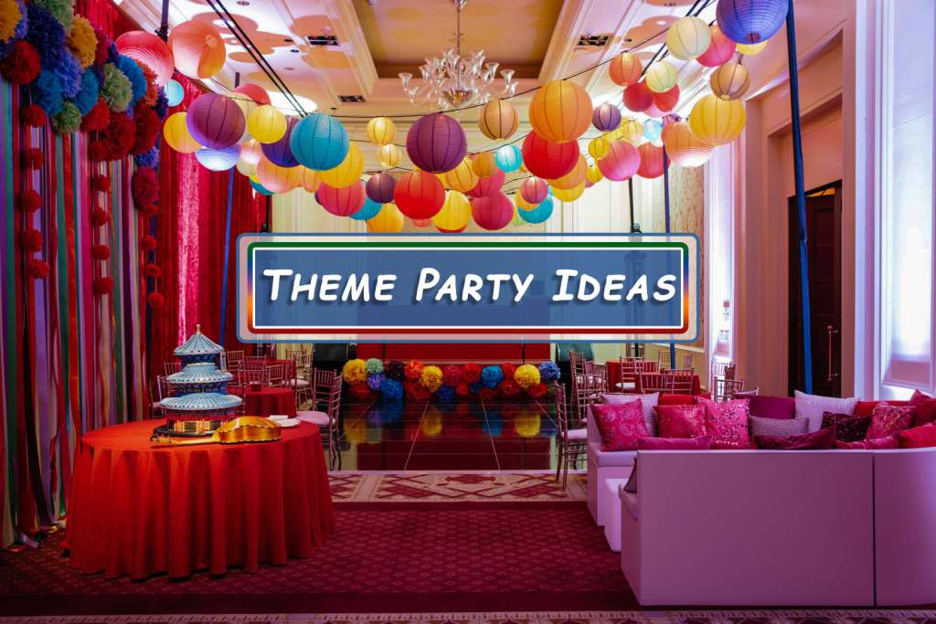 Theme Party Ideas