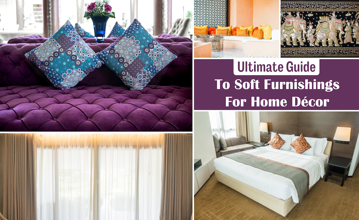 Ultimate Guide To Soft Furnishing For Home Décor