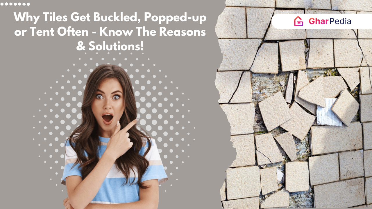 Why Tiles Get Buckled